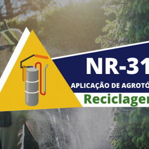 NR 31 Agrotóxicos, Adjuvantes e Produtos Afins - Reciclagem